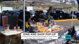 Check out the Dine and Shop Pop-Up at Aloha Stadium on Dec. 20